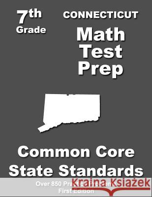 Connecticut 7th Grade Math Test Prep: Common Core Learning Standards Teachers' Treasures 9781508796817 Createspace