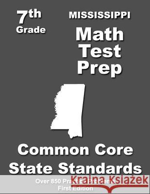Mississippi 7th Grade Math Test Prep: Common Core Learning Standards Teachers' Treasures 9781508797869 Createspace