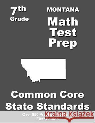 Montana 7th Grade Math Test Prep: Common Core Learning Standards Teachers' Treasures 9781508797883 Createspace