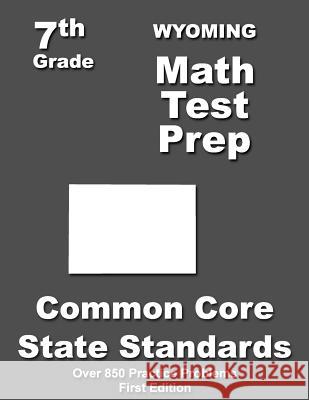 Wyoming 7th Grade Math Test Prep: Common Core Learning Standards Teachers' Treasures 9781508798491 Createspace