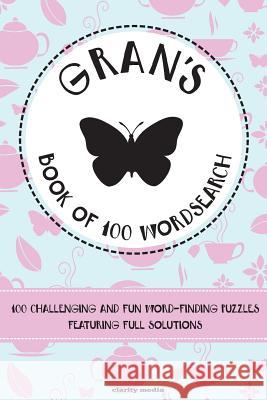 Gran's Book of Wordsearch Clarity Media 9781508802525 Createspace