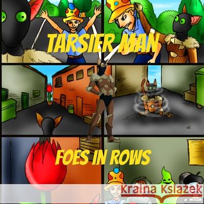 Tarsier Man: Foes in Rows Pat Hatt Pei Pei 9781508805991 Createspace