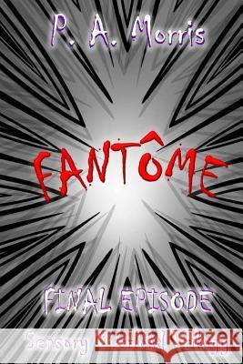 Fantome P. a. Morris Lauren Adams 9781508807209 Createspace