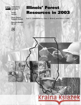 Illinois' Forest Resources in 2003 United States Department of Agriculture 9781508808862