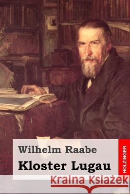 Kloster Lugau Wilhelm Raabe 9781508809388 Createspace