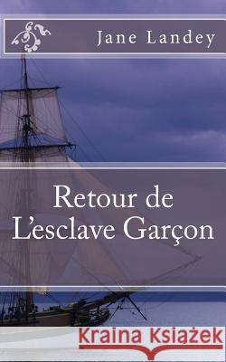 Retour de L'esclave Garçon Landey, Jane 9781508811510