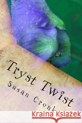 Tryst Twist Susan R. Cronk 9781508811886