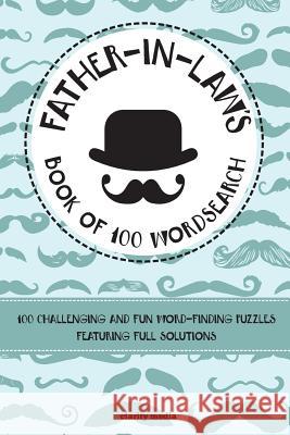 Father-In-Law's Book Of Wordsearch Media, Clarity 9781508816034 Createspace