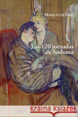 Las 120 jornadas de Sodoma Sade, Marques de 9781508816195