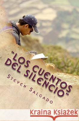 Los cuentos del Silencio: Primera selección de cuentos cortos Salgado, Steven 9781508816850