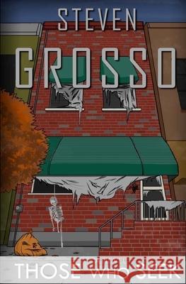 Those Who Seek Steven Grosso 9781508818526 Createspace Independent Publishing Platform