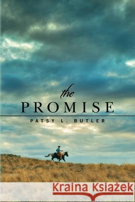 The Promise Patsy L. Butler 9781508820024 Createspace