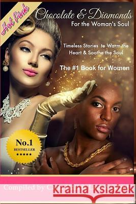 Chocolate and Diamonds for the Woman's Soul: Timeless Treasures to Warm the Heart and Soothe the Soul Carla Wynn Hall Regina Hall Linda Spencer 9781508821748