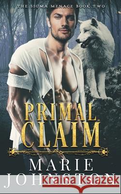 Primal Claim Marie Johnston 9781508822868