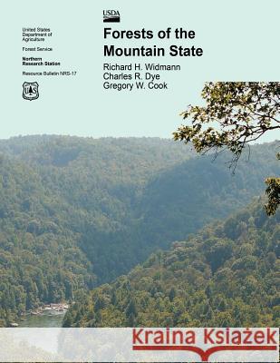 Forests of the Mountain State United States Department of Agriculture 9781508824091 Createspace