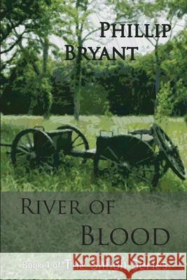 River of Blood Phillip Bryant 9781508824688