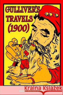 Gulliver's travels (1900) Adrian, Iacob 9781508828044