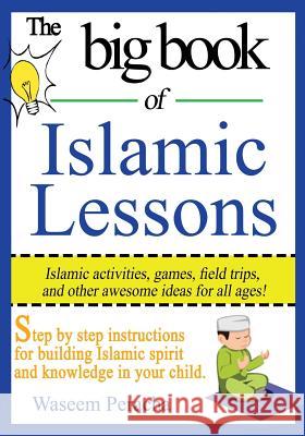 Big Book of Islamic Lessons Black/White Waseem Peracha 9781508829935