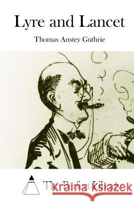 Lyre and Lancet Thomas Anste The Perfect Library 9781508831440 Createspace