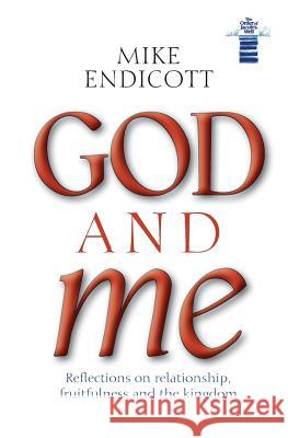 God and Me Mike Endicott 9781508831679