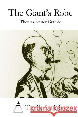The Giant's Robe Thomas Anste The Perfect Library 9781508832553