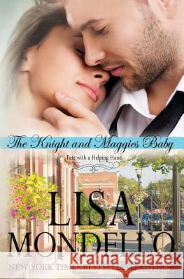 The Knight and Maggie's Baby Lisa Mondello 9781508832911