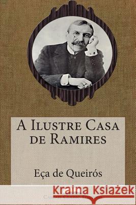 A Ilustre Casa de Ramires Eca D 9781508832966 Createspace