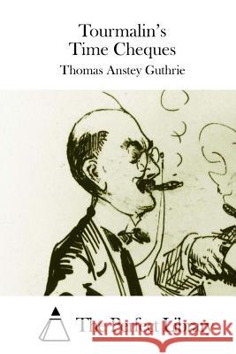 Tourmalin's Time Cheques Thomas Anste The Perfect Library 9781508833482