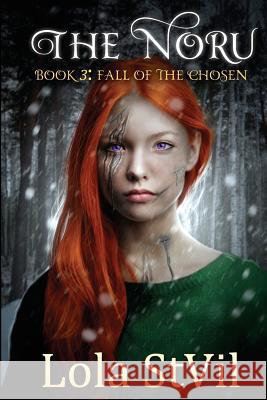 The Noru: Fall of the chosen Lola Stvil 9781508837954