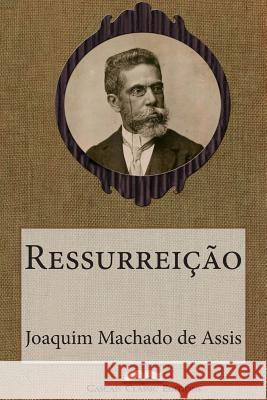 Ressurreição Machado De Assis, Joaquim 9781508838975