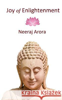 Joy of Enlightenment Neeraj Arora 9781508842569
