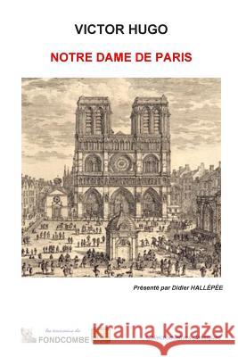 Notre-Dame de Paris Victor Hugo Didier Hallepee 9781508842699 Createspace