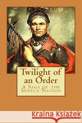 Twilight of an Order Bert Nemcik 9781508845362 Createspace