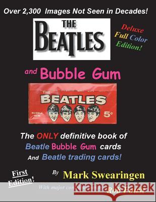 The Beatles and Bubble Gum Deluxe Color Edition MR Mark Swearingen 9781508846437