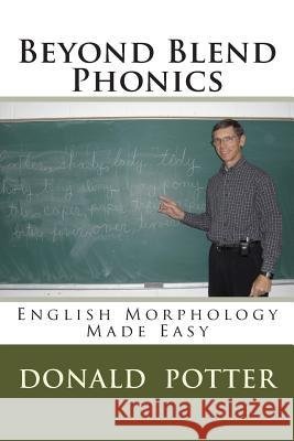 Beyond Blend Phonics Donald L. Potter 9781508847656