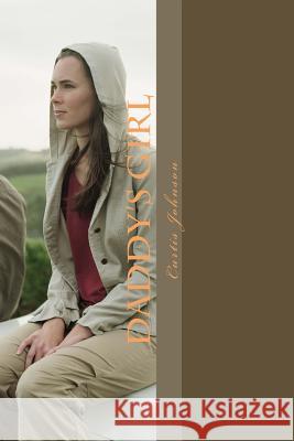 Daddy's Girl Cutris E. Johnson Curtis E. Johnson 9781508848509 Createspace