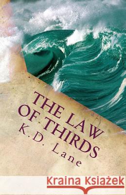 The Law Of Thirds Lane, K. D. 9781508851363 Createspace