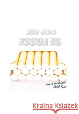 Se fosse per me: (2012-2014) Fianco, Michele 9781508855989 Createspace