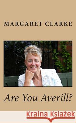 Are You Averill? Margaret Clarke 9781508859154