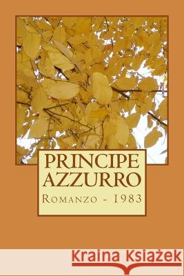 Principe Azzurro Vieri Tosatti 9781508861553