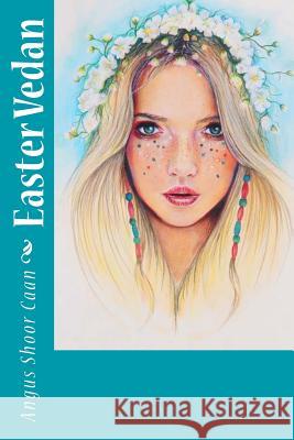 Easter Vedan Angus Shoo 9781508862499 Createspace