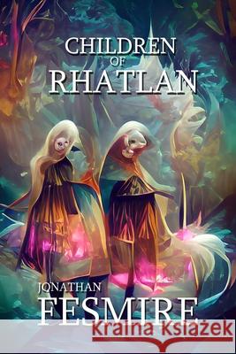 Children of Rhatlan Jonathan Fesmire 9781508864219
