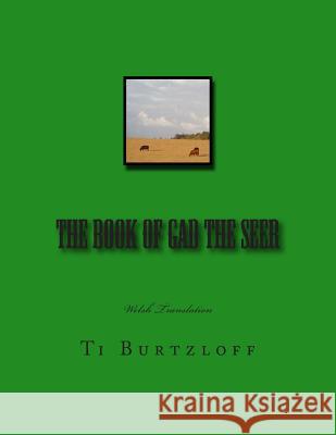 The Book of Gad The Seer: Welsh Translation Burtzloff, Ti 9781508864660 Createspace