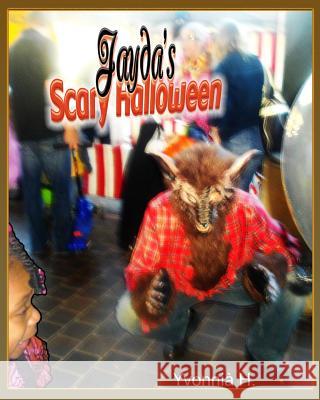 Jayda's Scary Halloween Yvonnia H 9781508868330 Createspace