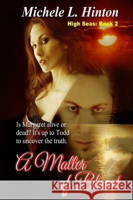 A Matter of Blood Michele L. Hinton 9781508876243 Createspace