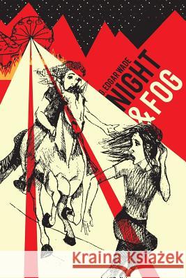 Night & Fog G. Edgar Wade 9781508878025 Createspace