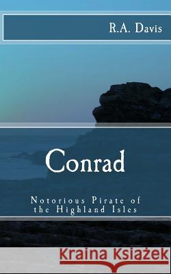 Conrad R. a. Davis 9781508880844 Createspace Independent Publishing Platform