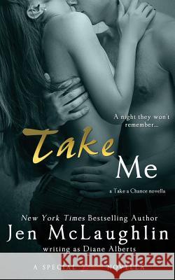 Take Me Diane Alberts 9781508883159 Createspace