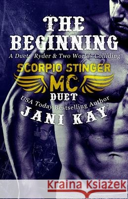 The Beginning: A Duet Jani Kay 9781508883579