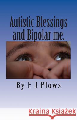 Autistic Blessings and Bipolar me.: 